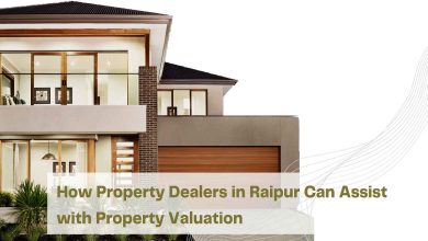 How Property Dealers in Raipur Can Assist with Property Valuation