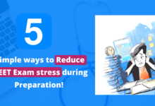 5 Simple ways to Reduce NEET Exam stress during Preparation!